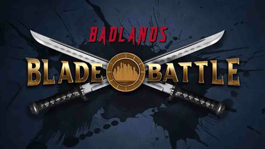 badlands blade battle