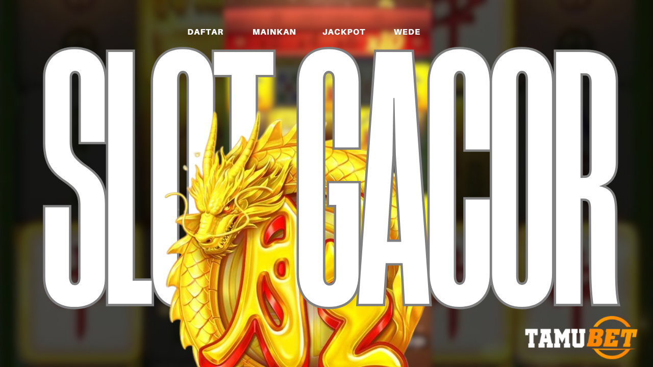 TAMUBET : Link Login Apk Slot Gacor Online Penuh Sensasi Kemenangan Dan Keberuntungan